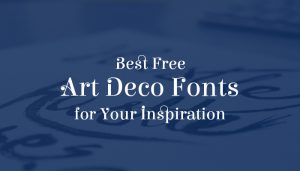 Best Free Art Deco Fonts for Your Inspiration